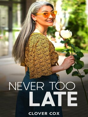 cover image of Never Too Late